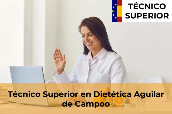 Técnico Superior en Dietética en la provincia de Palencia 2 Técnico Superior en Dietética en Aguilar de Campoo