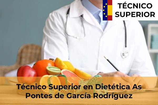 Técnico Superior en Dietética en Gandara de Arriba 13 Técnico Superior en Dietética en As Pontes de García Rodríguez