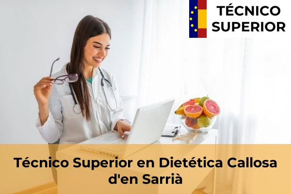 Técnico Superior en Dietética en Ondara 23 Técnico Superior en Dietética en Callosa d'en Sarrià