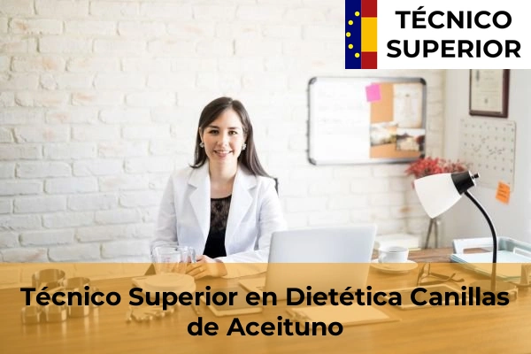 Técnico Superior en Dietética en Canillas de Aceituno