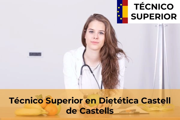 Técnico Superior en Dietética en Ondara 28 Técnico Superior en Dietética en Castell de Castells