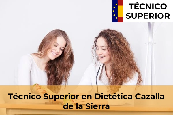 Técnico Superior en Dietética en Castilleja de la Cuesta 17 Técnico Superior en Dietética en Cazalla de la Sierra