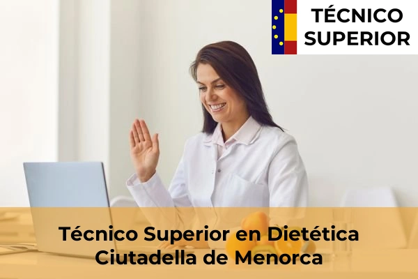 Técnico Superior en Dietética en Ciutadella de Menorca