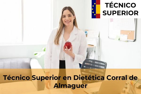 Técnico Superior en Dietética en Seseña 14 Técnico Superior en Dietética en Corral de Almaguer