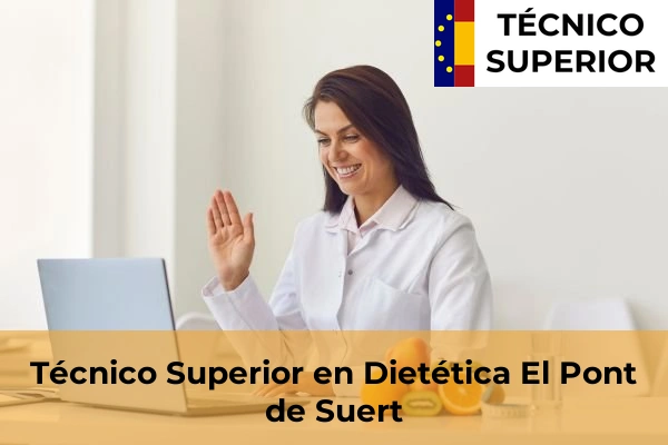 Técnico Superior en Dietética en Lleida 11 Técnico Superior en Dietética en El Pont de Suert