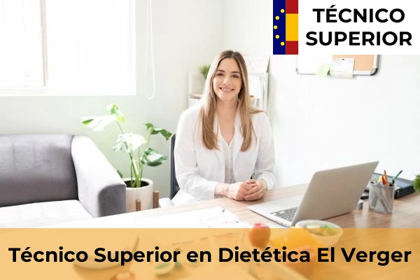 Técnico Superior en Dietética en Ondara 39 Técnico Superior en Dietética en El Verger