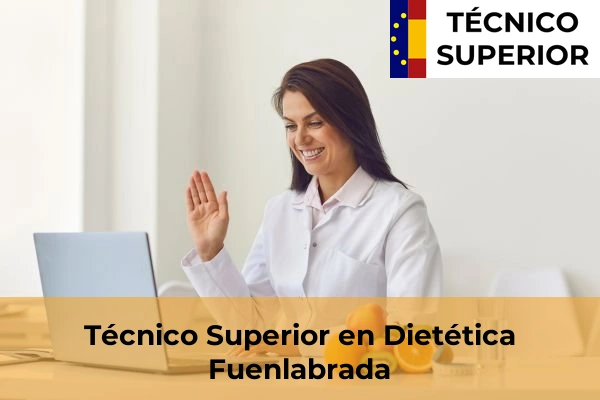 Técnico Superior en Dietética en Colmenar de Oreja 40 Técnico Superior en Dietética en Fuenlabrada