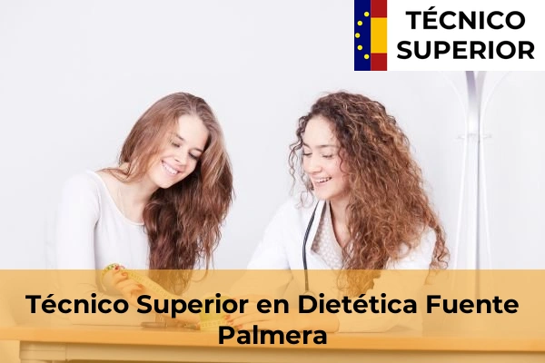 Técnico Superior en Dietética en Villarrubia 20 Técnico Superior en Dietética en Fuente Palmera