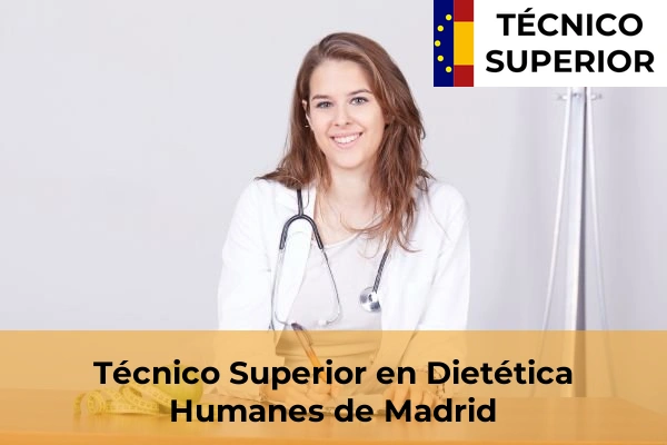Técnico Superior en Dietética en Colmenar de Oreja 47 Técnico Superior en Dietética en Humanes de Madrid