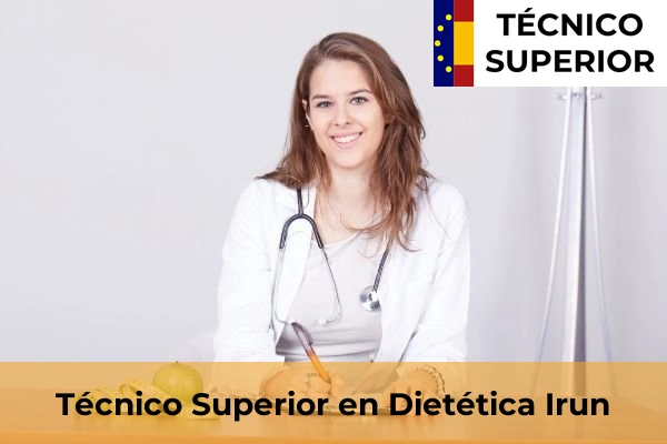 Técnico Superior en Dietética en Eibar 22 Técnico Superior en Dietética en Irun