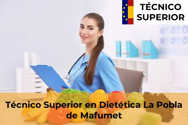 Técnico Superior en Dietética en Montbrió del Camp 19 Técnico Superior en Dietética en La Pobla de Mafumet