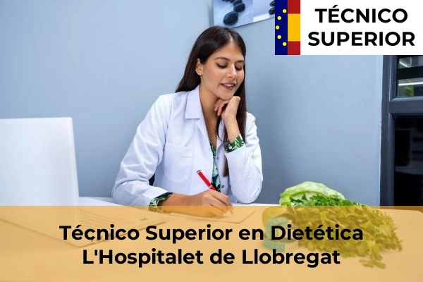 Técnico Superior en Dietética en L'Hospitalet de Llobregat