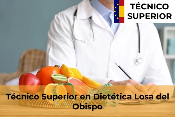 Técnico Superior en Dietética en Losa del Obispo