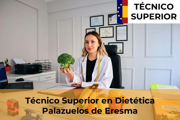 Técnico Superior en Dietética en Tabanera del Monte 8 Técnico Superior en Dietética en Palazuelos de Eresma