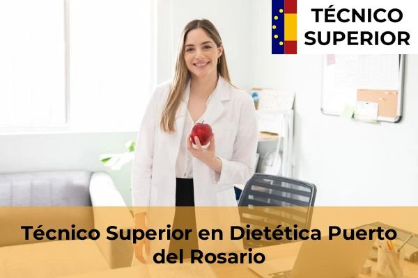 Técnico Superior en Dietética en Carrizal 30 Técnico Superior en Dietética en Puerto del Rosario
