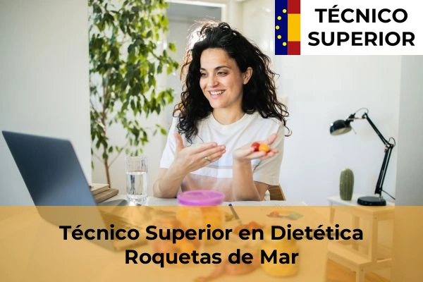 Técnico Superior en Dietética en Retamar 38 Técnico Superior en Dietética en Roquetas de Mar