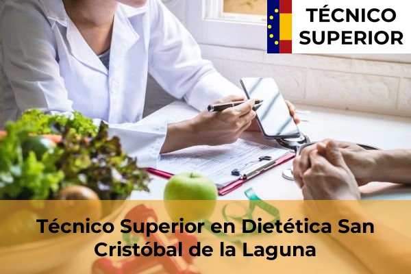 Técnico Superior en Dietética en Los Llanos de Aridane 43 Técnico Superior en Dietética en San Cristóbal de la Laguna