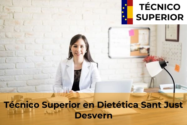 Técnico Superior en Dietética en Sant Just Desvern