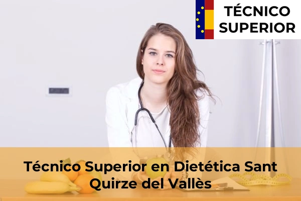 Técnico Superior en Dietética en Sant Quirze del Vallès