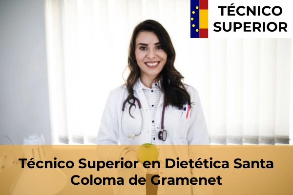 Técnico Superior en Dietética en Santa Coloma de Gramenet