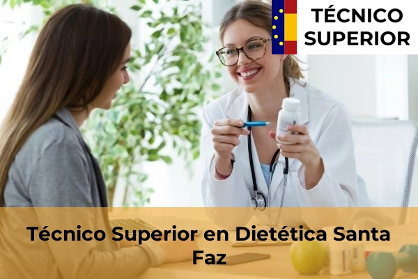 Técnico Superior en Dietética en Ondara 78 Técnico Superior en Dietética en Santa Faz