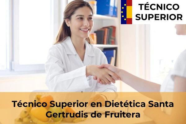 Técnico Superior en Dietética en Santa Gertrudis de Fruitera