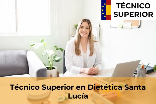 Técnico Superior en Dietética en Caravaca de la Cruz 73 Técnico Superior en Dietética en Santa Lucía