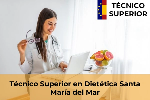 Técnico Superior en Dietética en Los Llanos de Aridane 46 Técnico Superior en Dietética en Santa María del Mar