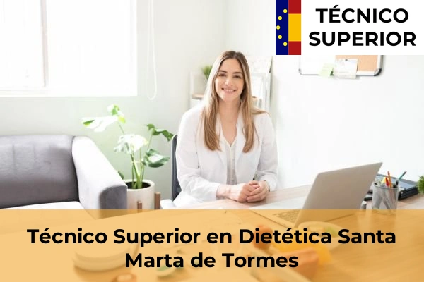 Técnico Superior en Dietética en Juzbado 15 Técnico Superior en Dietética en Santa Marta de Tormes