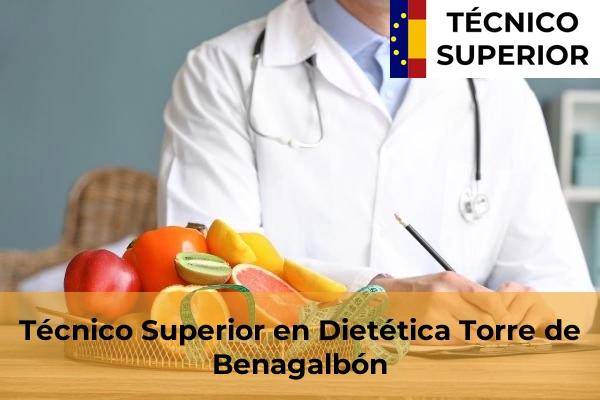Técnico Superior en Dietética en Torre de Benagalbón