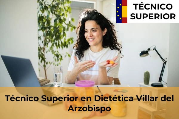 Técnico Superior en Dietética en Villar del Arzobispo