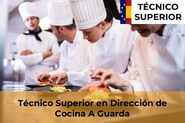 Técnico Superior en Dirección de Cocina en A Guarda
