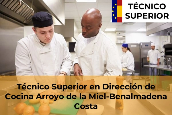 Técnico Superior en Dirección de Cocina en Arroyo de la Miel-Benalmadena Costa