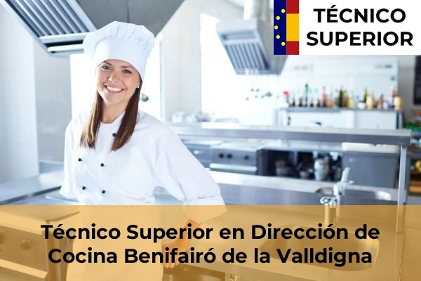 Técnico Superior en Dirección de Cocina en Benifairó de la Valldigna