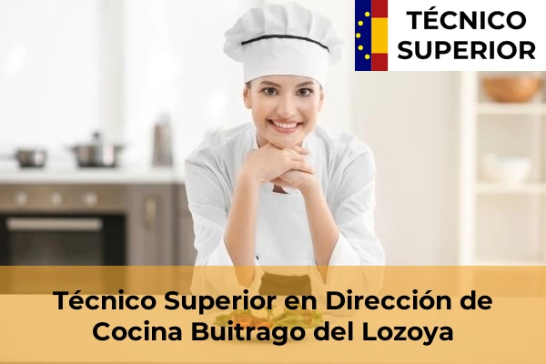 Técnico Superior en Dirección de Cocina en Alcorcón 16 Técnico Superior en Dirección de Cocina en Buitrago del Lozoya