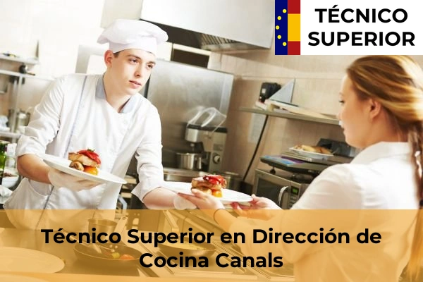 Técnico Superior en Dirección de Cocina en Canals