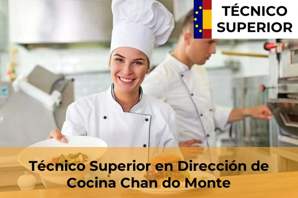 Técnico Superior en Dirección de Cocina en Chan do Monte