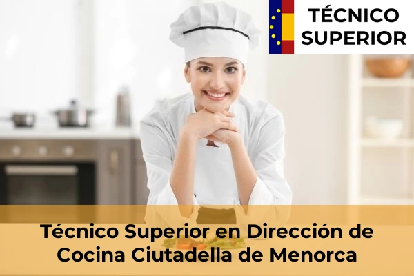 Técnico Superior en Dirección de Cocina en Ciutadella de Menorca