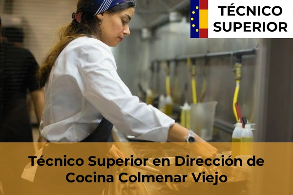 Técnico Superior en Dirección de Cocina en Alcorcón 29 Técnico Superior en Dirección de Cocina en Colmenar Viejo