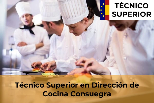 Técnico Superior en Dirección de Cocina en Villacañas 13 Técnico Superior en Dirección de Cocina en Consuegra