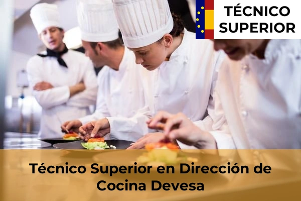Técnico Superior en Dirección de Cocina en Devesa