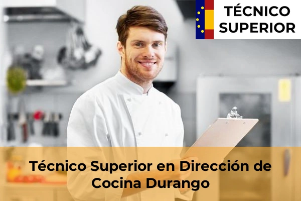 Técnico Superior en Dirección de Cocina en Arrigorriaga 22 Técnico Superior en Dirección de Cocina en Durango