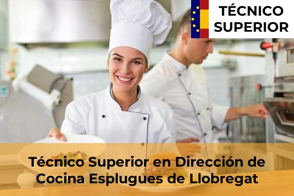 Técnico Superior en Dirección de Cocina en Esplugues de Llobregat