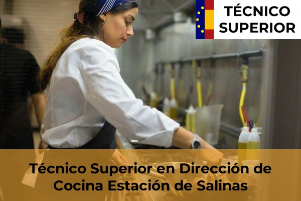 Técnico Superior en Dirección de Cocina en Estación de Salinas