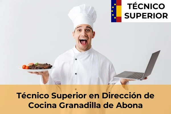 Técnico Superior en Dirección de Cocina en Adeje 24 Técnico Superior en Dirección de Cocina en Granadilla de Abona