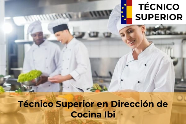 Técnico Superior en Dirección de Cocina en Ibi