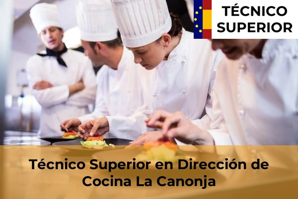 Técnico Superior en Dirección de Cocina en Reus 18 Técnico Superior en Dirección de Cocina en La Canonja