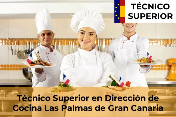 Técnico Superior en Dirección de Cocina en Playa de Melenara 19 Técnico Superior en Dirección de Cocina en Las Palmas de Gran Canaria