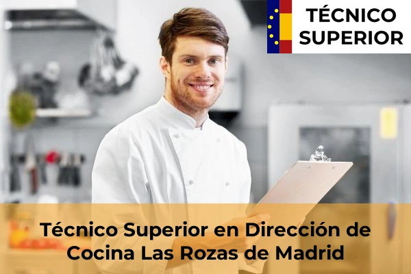 Técnico Superior en Dirección de Cocina en Alcorcón 50 Técnico Superior en Dirección de Cocina en Las Rozas de Madrid