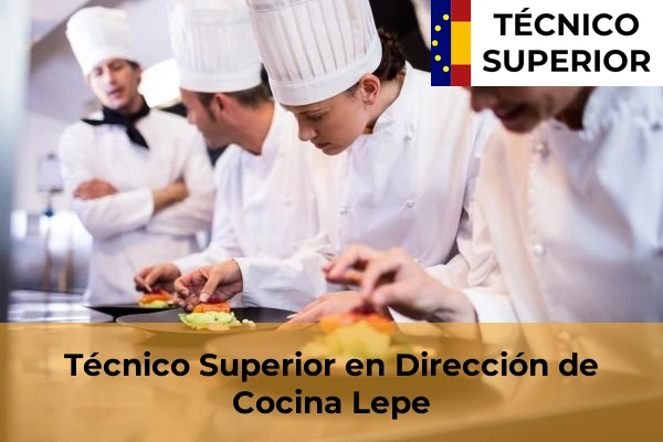 Técnico Superior en Dirección de Cocina en Aljaraque 21 Técnico Superior en Dirección de Cocina en Lepe